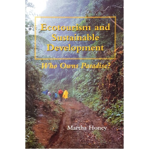 Ecotourism And Sustainable Development. Who Owns Paradise