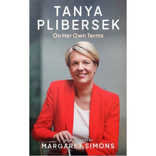 Tanya Plibersek. On Her Own Terms