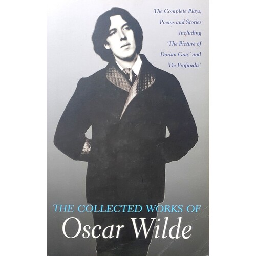 The Collected Works Of Oscar Wilde