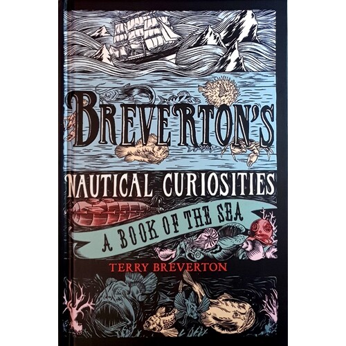 Breverton's Nautical Curiosities. A Book Of The Sea