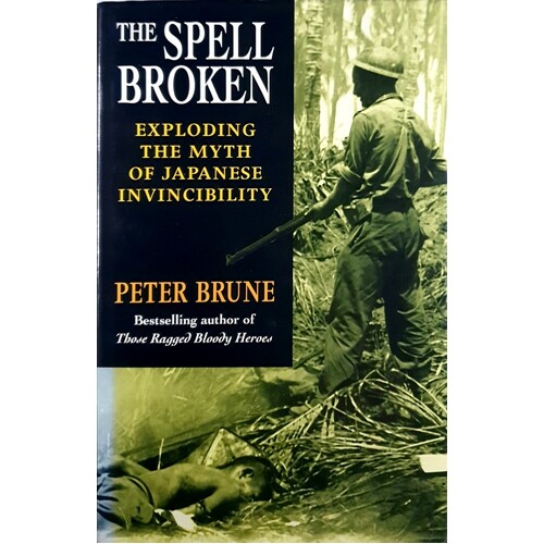 The Spell Broken. Exploding The Myth Of Japanese Invincibility