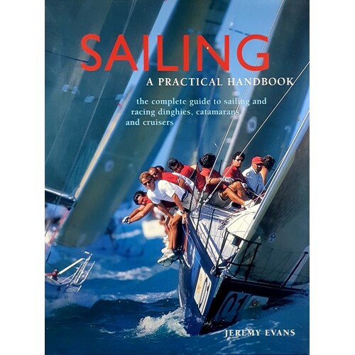 Sailing. A Practical Handbook