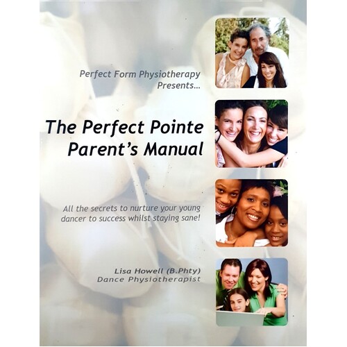 The Perfect Pointe Parent's Manual