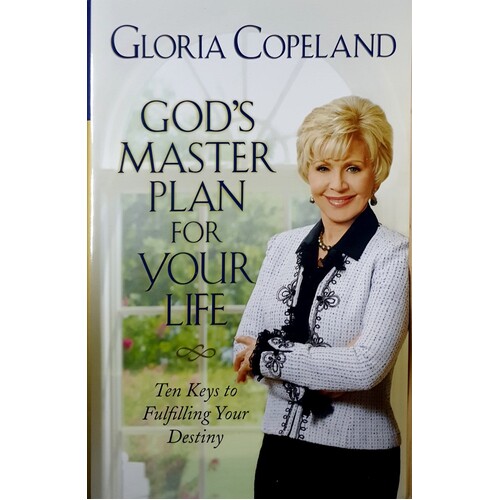 God's Master Plan For Your Life. Ten Keys To Fulfilling Your Desitny