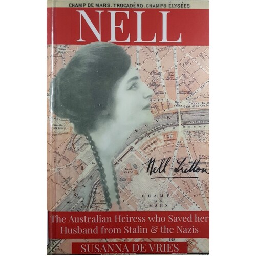 Nell. The Australian Heiress Who Saved Her Husband From Stalin And The Nazis
