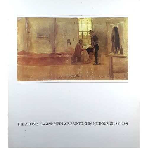 The Artists Camps. Plein Air Painting In Melbourne 1885-1898