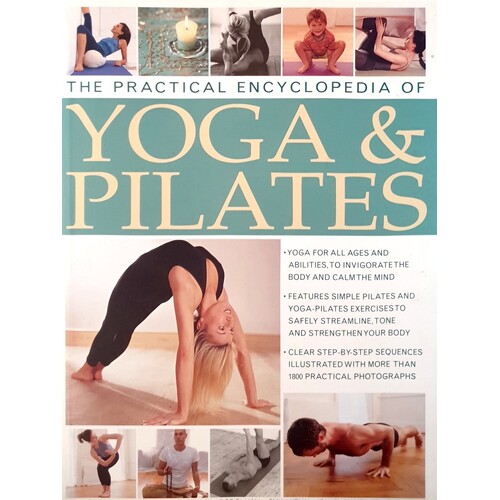 The Practical Encyclopedia of Yoga and Pilates