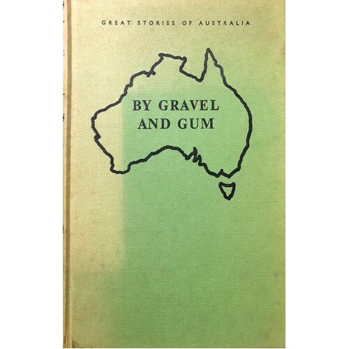 By Gravel And Gum. The Story Of A Pioneer Family