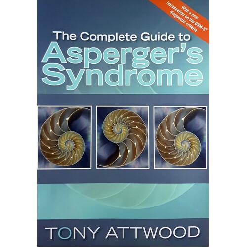 The Complete Guide To Asperger's Syndrome