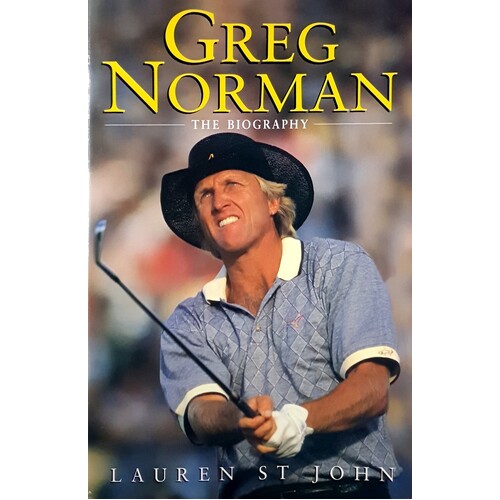 Greg Norman. The Biography