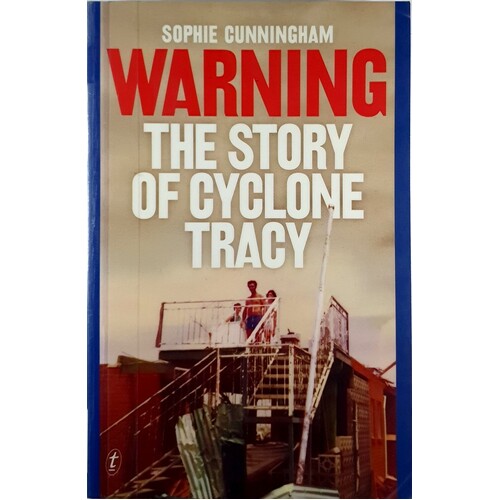 Warning. The Story Of Cyclone Tracey