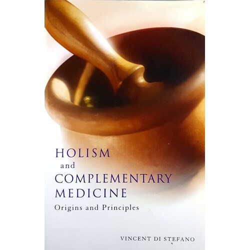 Holism And Complementary Medicine. Origins And Principles