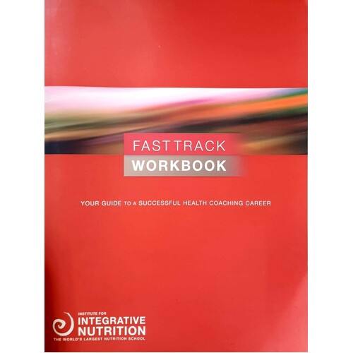 Fast Track Workbook. Your Guide To A Successful Health Counseling Career