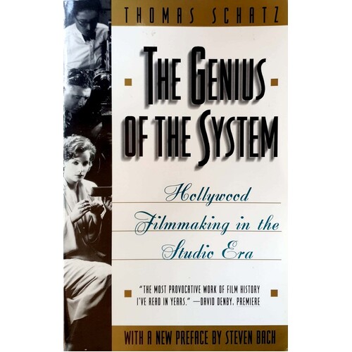 The Genius Of The System. Hollywood Filmmaking In The Studio Era