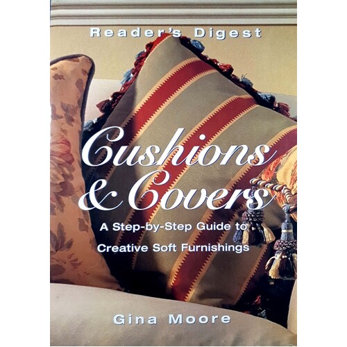 Cushions And Covers. A Step By Step Guide To Creative Soft Furnishings