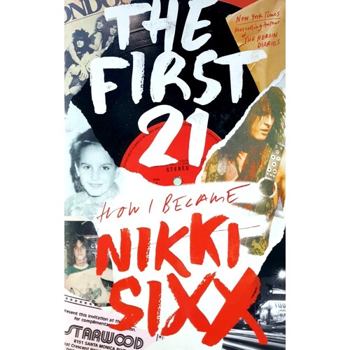 The First 21. How I Became Nikki Sixx