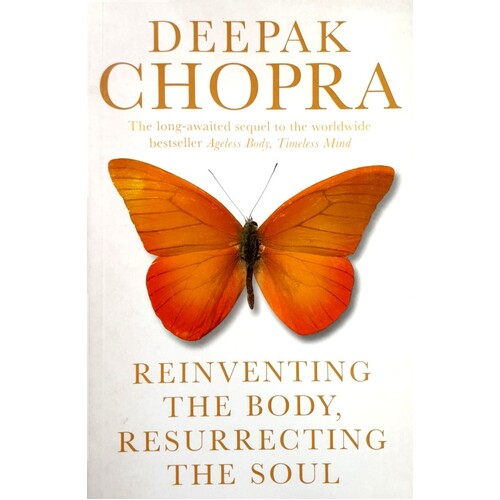 Reinventing The Body, Resurrecting The Soul. How To Create A New Self