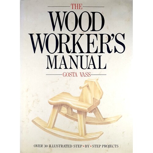 The Wood Worker's Manual