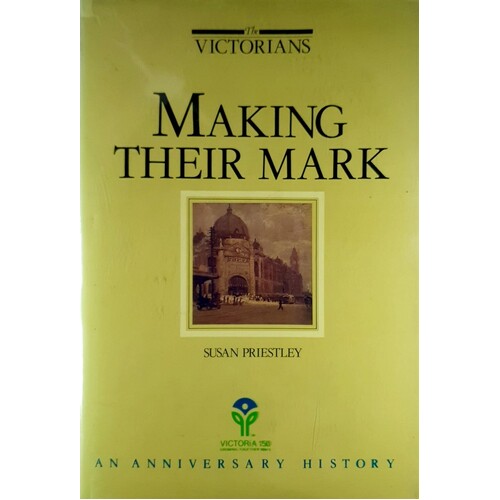 The Victorians. Making Their Mark