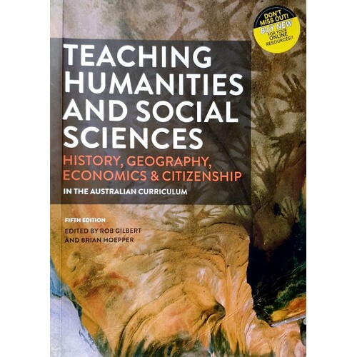 Teaching Humanities And Social Sciences. History, Geography, Economics And Citizenship In The Australian Curriculum