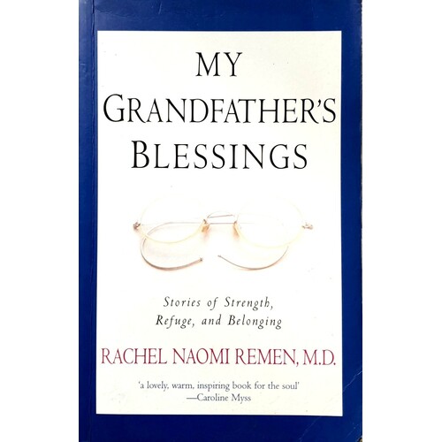 My Grandfather's Blessings. Stories Of Strength, Refuge And Belonging