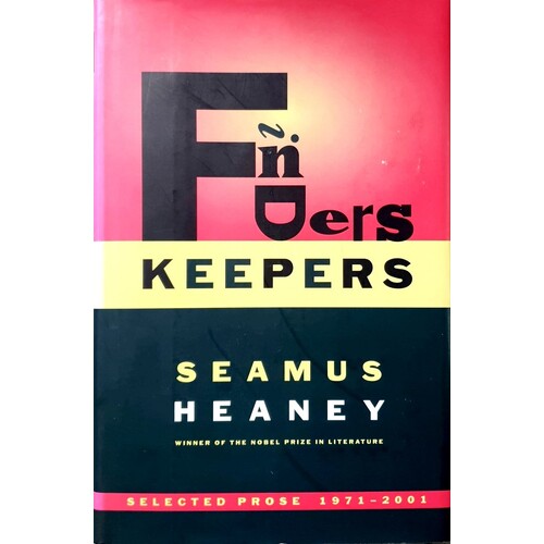 Finders Keepers. Selected Prose 1971 To 2001