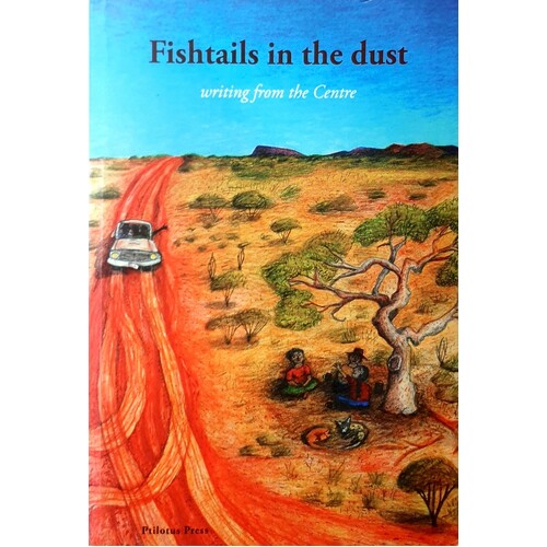 Fishtails In The Dust. Writing From The Centre