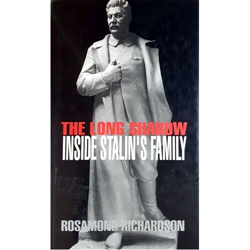 The Long Shadow. Inside Stalin's Family