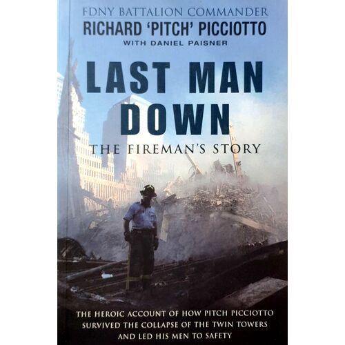 Last Man Down. The Fireman's Story