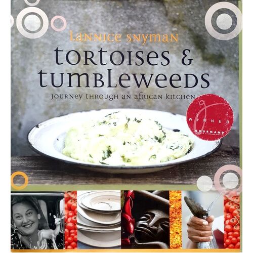 Tortoises And Tumbleweeds. Journey Through An African Kitchen