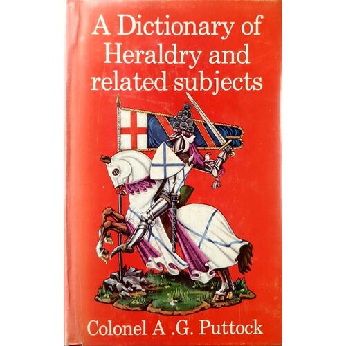 A Dictionary Of Heraldy And Related Subjects
