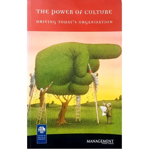 The Power of Culture. Driving Today's Organisation