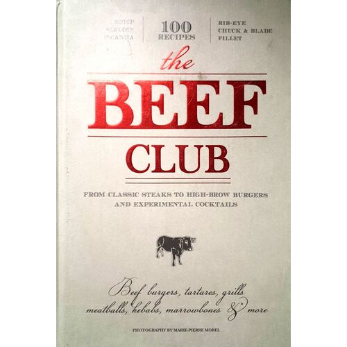 The Beef Club. From Classic Steaks to High-Brow Burgers and Experimental Cocktails