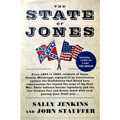 The State Of Jones. The Small Southern County That Seceded From The Confederacy