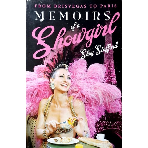 Memoirs Of A Showgirl. From Brisvegas To Paris