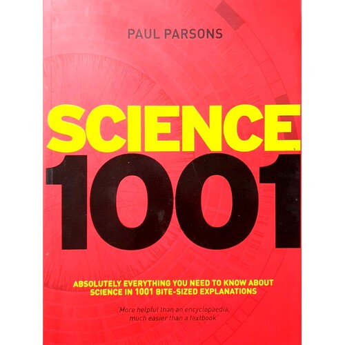 Science 1001. Absolutely Everything That Matters In Science