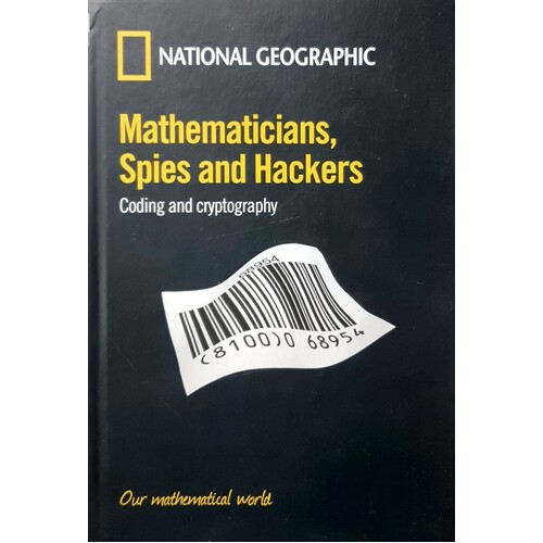 Mathematicians, Spies And Hackers. Coding And Cryptography