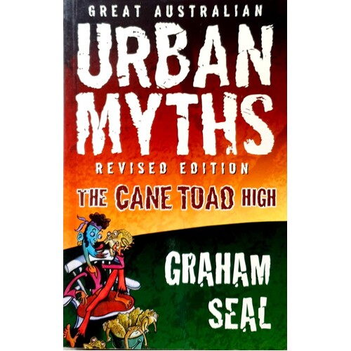 Great Australian Urban Myths. The Cane Toad High.