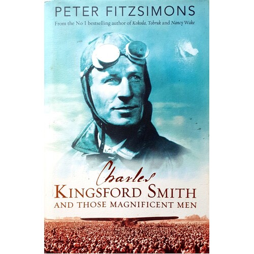 Charles Kingsford Smith And Those Magnificent Men