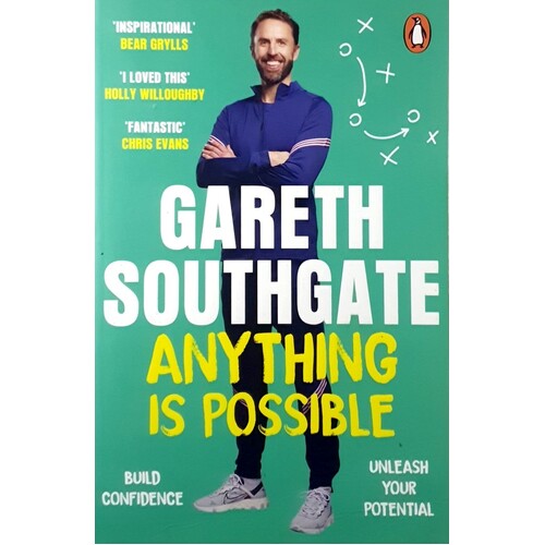 Anything Is Possible. Inspirational Lessons From The England Manager