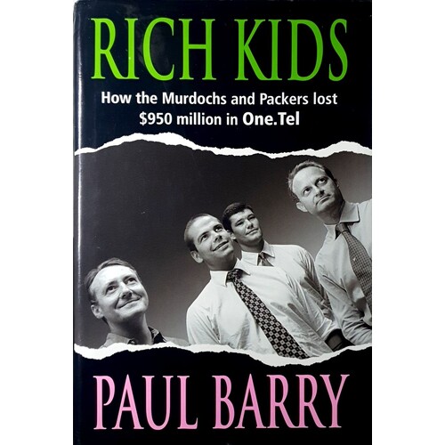 Rich Kids. How The Murdochs And Packers Lost $950 Million In One Tel