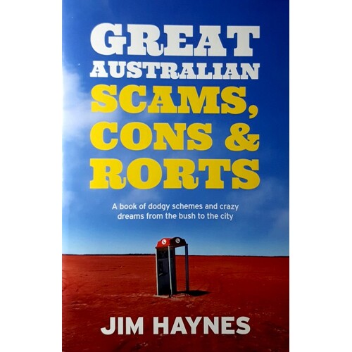 Great Australian Scams, Cons And Rorts