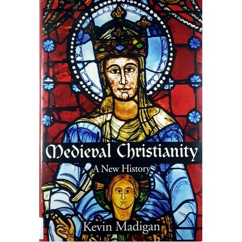 Medieval Christianity. A New History