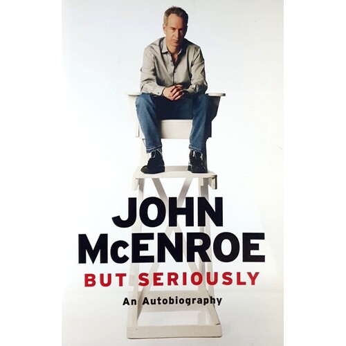 But Seriously. An Autobiography