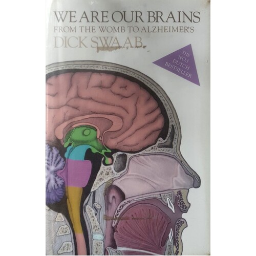 We Are Our Brains. From The Womb To Alzheimer's