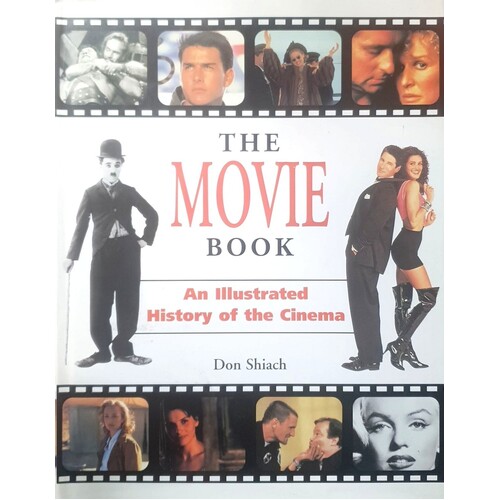 The Movie Book. An Illustrated History Of The Cinema