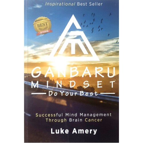 Ganbaru Mindset. Do Your Best. Successful Mind Management Through Brain Cancer