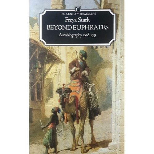 Beyond Euphrates. Autobiography 1928-1933