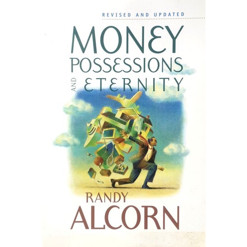 Money, Possessions, And Eternity