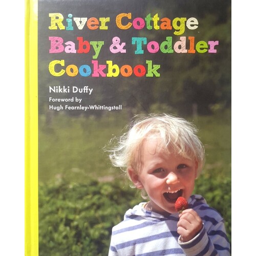 River Cottage Baby and Toddler Cookbook